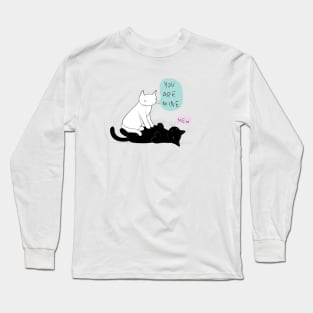 Cat, You Are Mine Long Sleeve T-Shirt